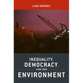 Inequality, Democracy, and the Environment