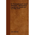 El "Pourquoi-pas?" en el Antártico - Diario de la expedición al polo sur en 1908-1910