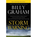 Storm Warning: Whether Global Recession, Terrorist Threats, or Devastating Natural Disasters, These Ominous Shadows Must Bring Us Bac