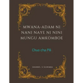 Mwana-Adam ni Nani Naye ni Nini Mungu Amkomboe