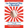 The Samurai Way of Baseball: The Impact of Ichiro and the New Wave from Japan