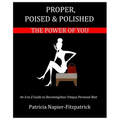 Proper, Poised & Polished: The Power of You