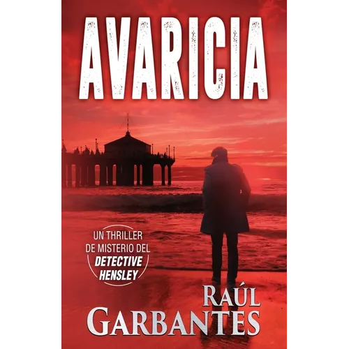 Avaricia: Un thriller de misterio del detective Hensley