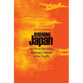 Burning Japan: Air Force Bombing Strategy Change in the Pacific