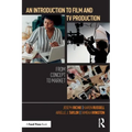 An Introduction to Film and TV Production: From Concept to Market