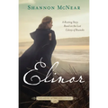 Elinor: A Riveting Story Based on the Lost Colony of Roanoke