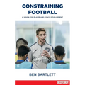 Constraining Football: A vision for player development