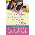 Una Madre Conforme Al Corazón de Dios