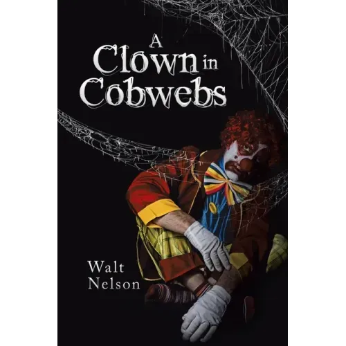 A Clown in Cobwebs