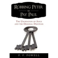 Robbing Peter to Pay Paul: The Usurpation of Jesus and the Original Disciples