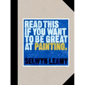 Read This If You Want to Be Great at Painting