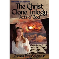 THE CHRIST CLONE TRILOGY - Book Three: Acts of God