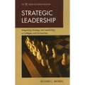 Strategic Leadership: Integrating Strategy and Leadership in Colleges and Universities