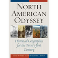 North American Odyssey: Historical Geographies for the Twenty-first Century