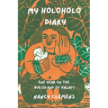 My Holoholo Diary: One Year on the Big Island of Hawai'i -- Color Edition: One Year on the Big Island of Hawai'i