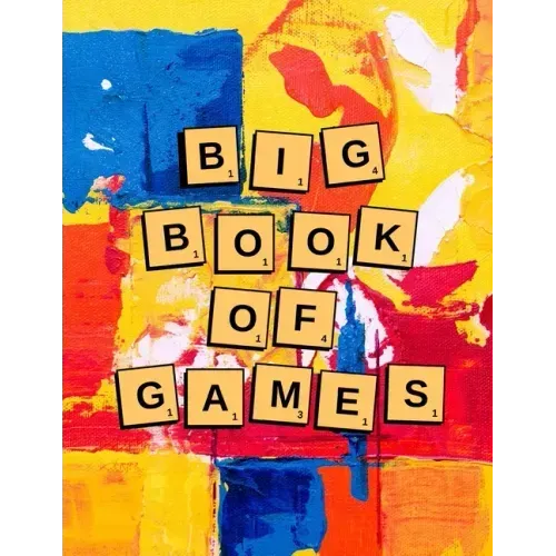 Big Book of Games: Pen and Paper Two-Player Games to Make You Think!