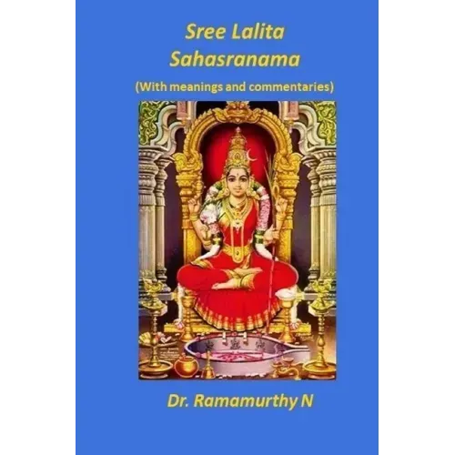 Sree Lalita Sahasranama: Translation of Bhaaskaraya's Bhaashyam