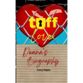 Tuff Love: Deana's Biography