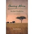 Chasing Africa: A Memoir
