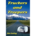 Truckers and Troopers