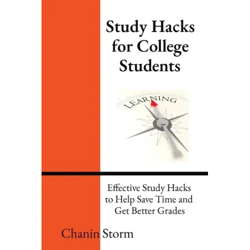 Study Hacks for College Students: Effective Study Hacks to Help Save Time and Get Better Grades
