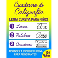 Cuaderno de Caligrafía para Niños: Escribir Letra Cursiva en Español