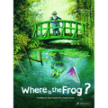 Where Is the Frog?: A Children's Book Inspired by Claude Monet