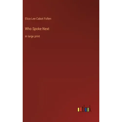 Who Spoke Next: in large print