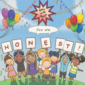 You Are Honest!