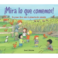 ¡Mira Lo Que Comemos!: Un Primer Libro Sobre La Alimentación Saludable