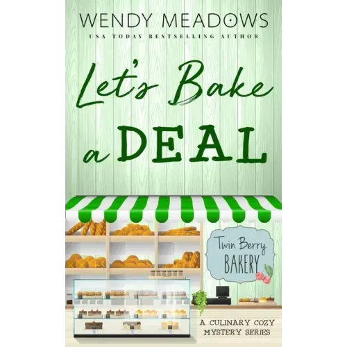 Let's Bake a Deal: A Culinary Cozy Mystery Series