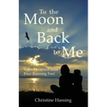 To the Moon and Back...to Me: What I Learned from Four Running Feet