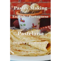 Pastry Making English / Portuguese: Pastelaria Inglês / Português