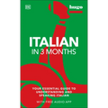 Italian in 3 Months with Free Audio App: Your Essential Guide to Understanding and Speaking Italian