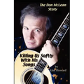 The Don McLean Story: Killing Us Softly With His Songs