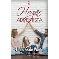 El Hogar Adventista: libro completo