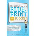 The Young Adult's Blueprint for Success: Designing Your Life's Playlist and Landing Your First Job Before Graduation