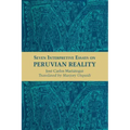 Seven Interpretive Essays on Peruvian Reality