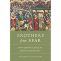 Brothers from Afar: Rabbinic Approaches to Apostasy and Reversion in Medieval Europe