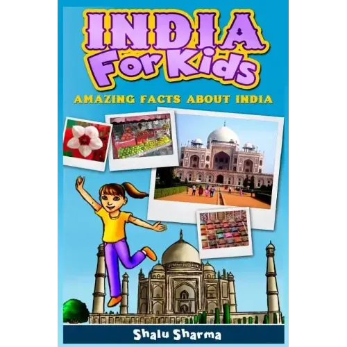 India For Kids: Amazing Facts About India