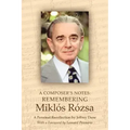 A Composer's Notes: Remembering Mikl's R?zsa