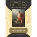 Science and Technology in World History, Volume 1: The Ancient World and Classical Civilization