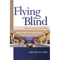 Flying Blind: Vietnam's Decision to Join ASEAN