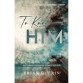 To Know Him: Discovering Experiential Intimacy with God