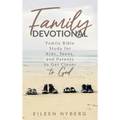 Family Devotional: Family Bible Study for Kids, Teens and Parents to Get Closer to God.
