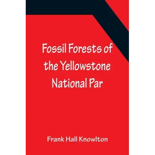 Fossil Forests of the Yellowstone National Par