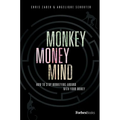 Monkey Money Mind: How to Stop Monkeying Around with Your Money