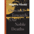 Onward Towards Our Noble Deaths