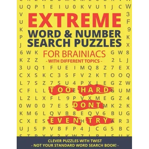 Extreme Word Search & Number Search Puzzles for Brainiacs - NOT your Standard Word Search!: Clever Puzzles with Twist - Puzzles with different Topic