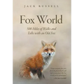 Fox World: 500 Miles of Walks and Talks with an Old Fox